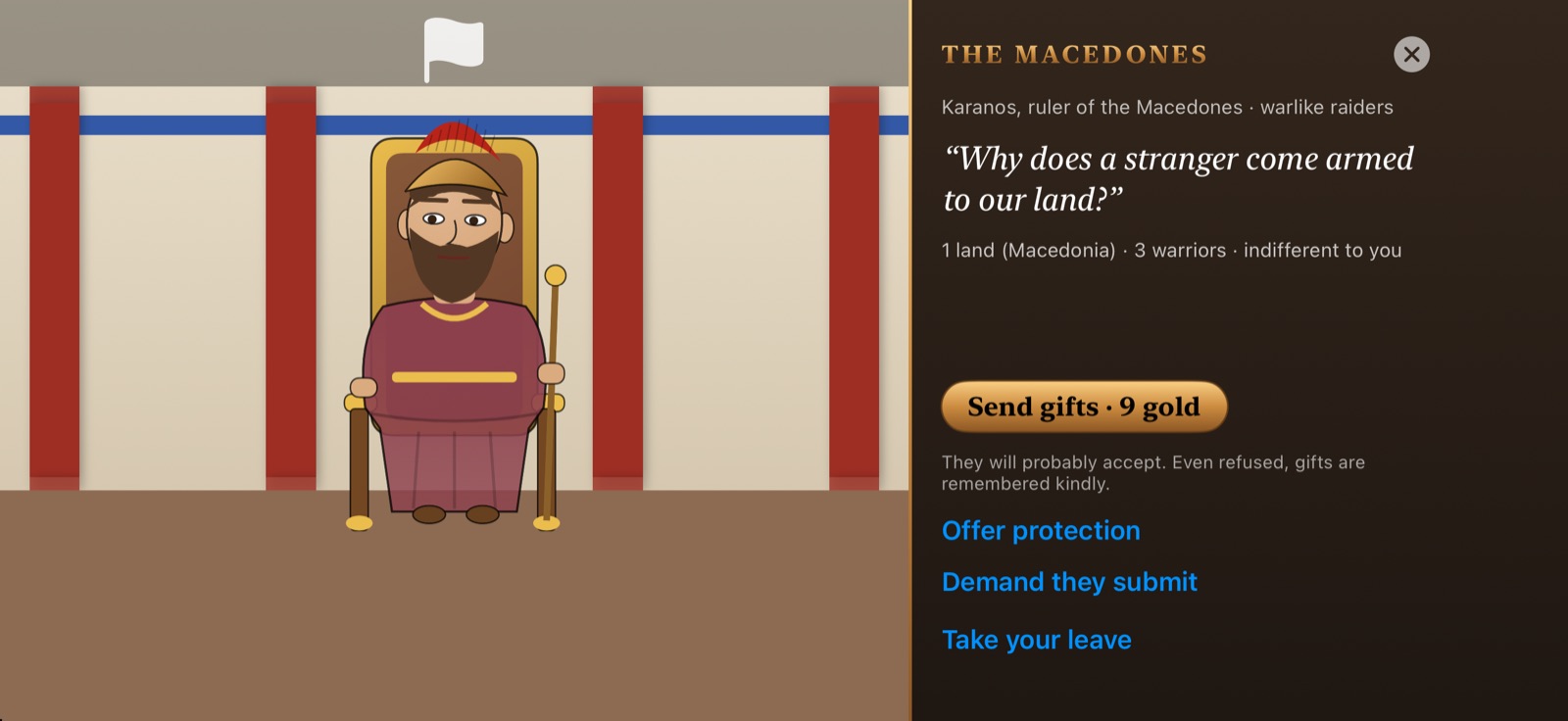 The ruler of the Macedones receives your envoy